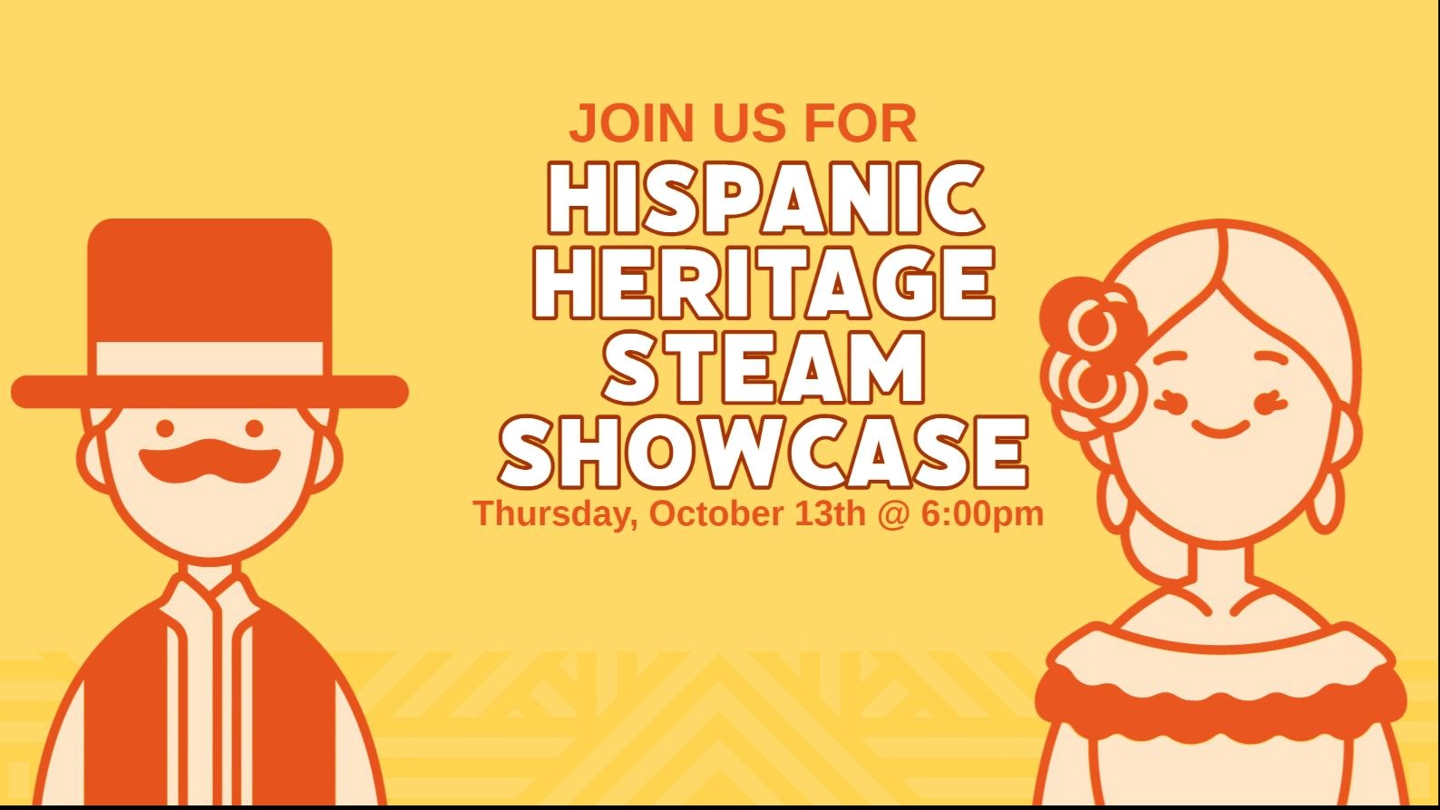 Hispanic Heritage Steam Showcase